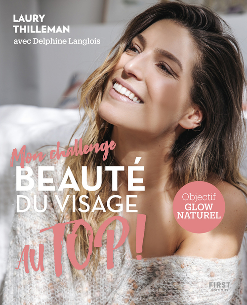 ebook cover of Mon challenge Au Top ! Beauté du visage, by Delphine Langlois, Laury Thilleman