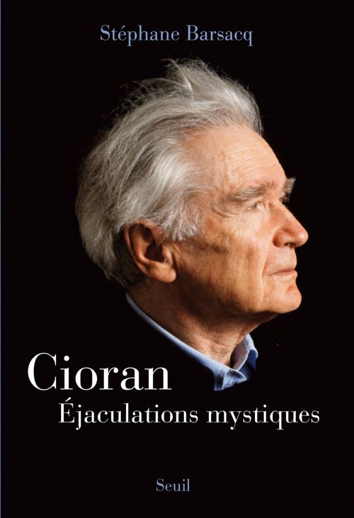 ebook cover of Cioran. Éjaculations mystiques, by Stéphane Barsacq