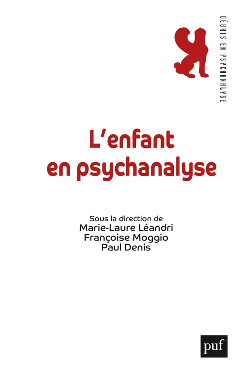 ebook cover of L'enfant en psychanalyse, by Marie-Laure Léandri, Françoise Gerstlé-Moggio, Paul Denis