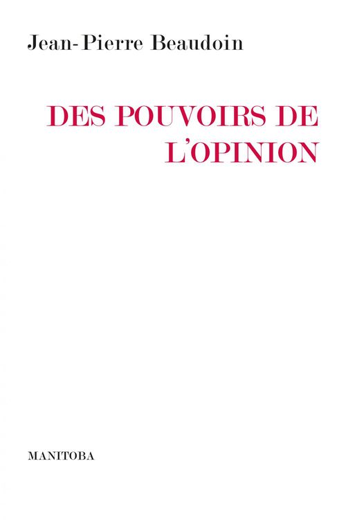 Couverture ebook de Des pouvoirs de l'opinion, de Jean-Pierre Beaudoin