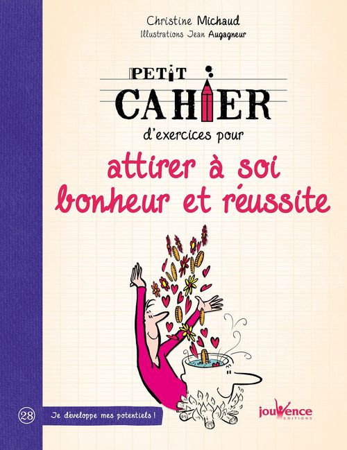ebook cover of Petit cahier d'exercices pour attirer à soi bonheur et réussite, by Christine Michaud, Jean Augagneur