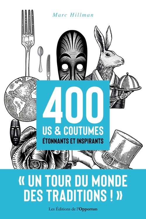 ebook cover of 400 us & coutumes étonnants et inspirants, by Marc Hillman