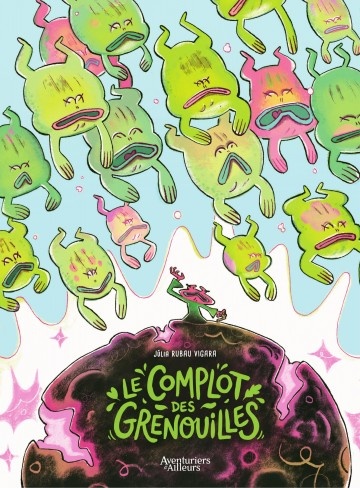 ebook cover of Le complot des grenouilles  - Tome 1 - Le complot des grenouilles, by Júlia Rubeau Vigara