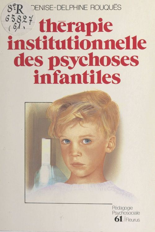 ebook cover of Thérapie institutionnelle des psychoses infantiles, by Collectif