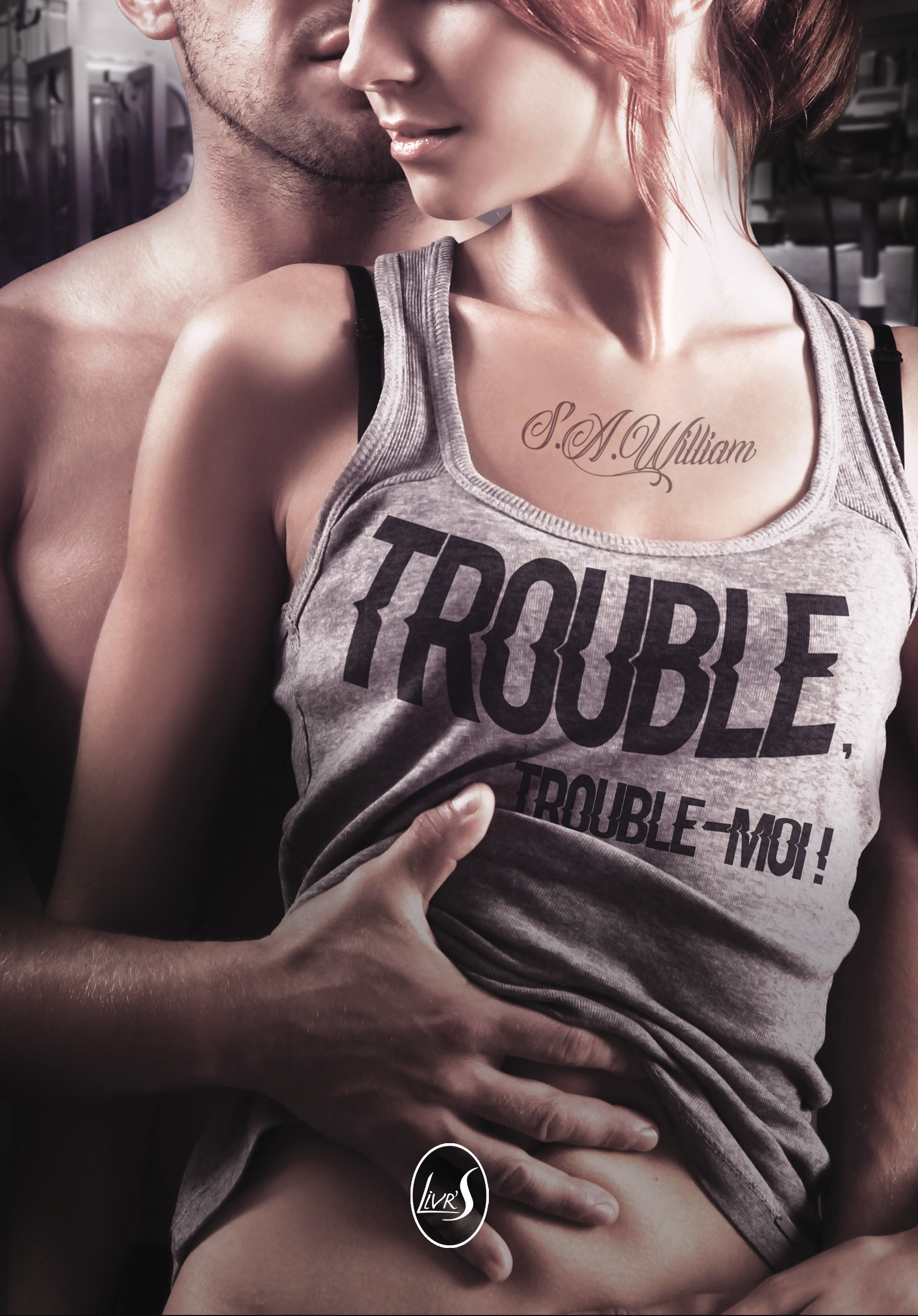 ebook cover of Trouble, trouble-moi !, by S.A. William