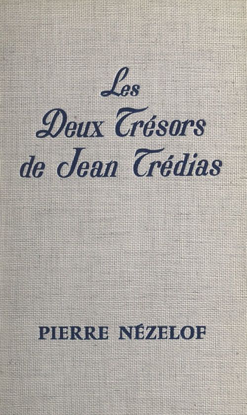 ebook cover of Les deux trésors de Jean Trédias, by Pierre Nezelof