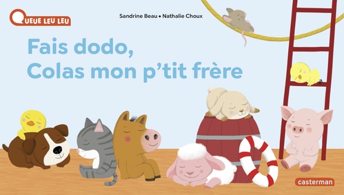 Couverture ebook de À la Queue Leu Leu - Fais dodo Colas mon p'tit frère, de Sandrine Beau, Nathalie Choux