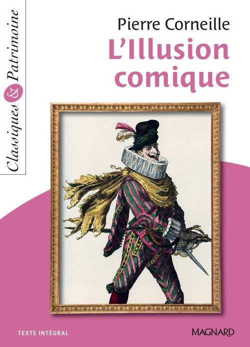Couverture ebook de L'Illusion comique - Classiques et Patrimoine, de Pierre Corneille