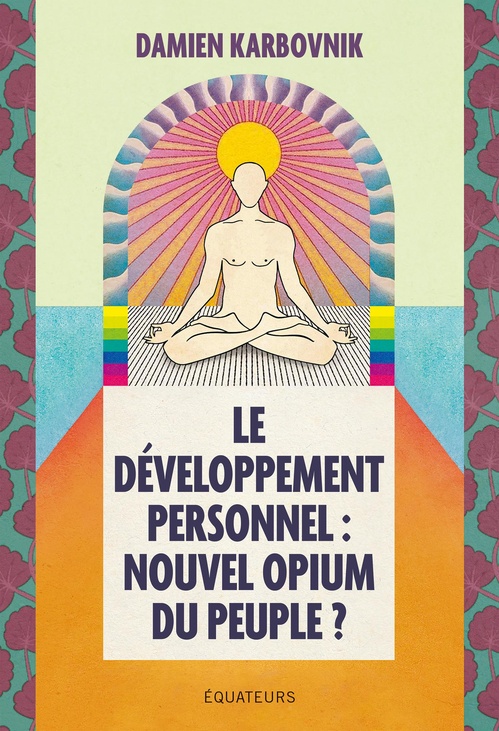 Couverture ebook de Le développement personnel : nouvel opium du peuple ?, de Damien Karbovnik
