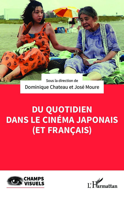 ebook cover of Du quotidien dans le cinéma japonais (et français), by Dominique Château, José Moure