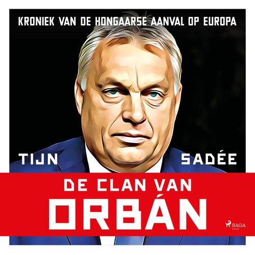 audiobook cover of De clan van Orbán, by Tijn Sadée