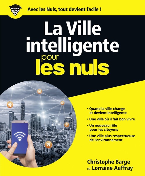 Couverture ebook de La ville intelligente pour les Nuls, de Lorraine Auffray, Christophe Barge, Marc Chalvin