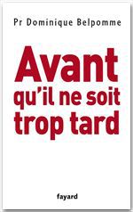 ebook cover of Avant qu'il ne soit trop tard, by Dominique Belpomme