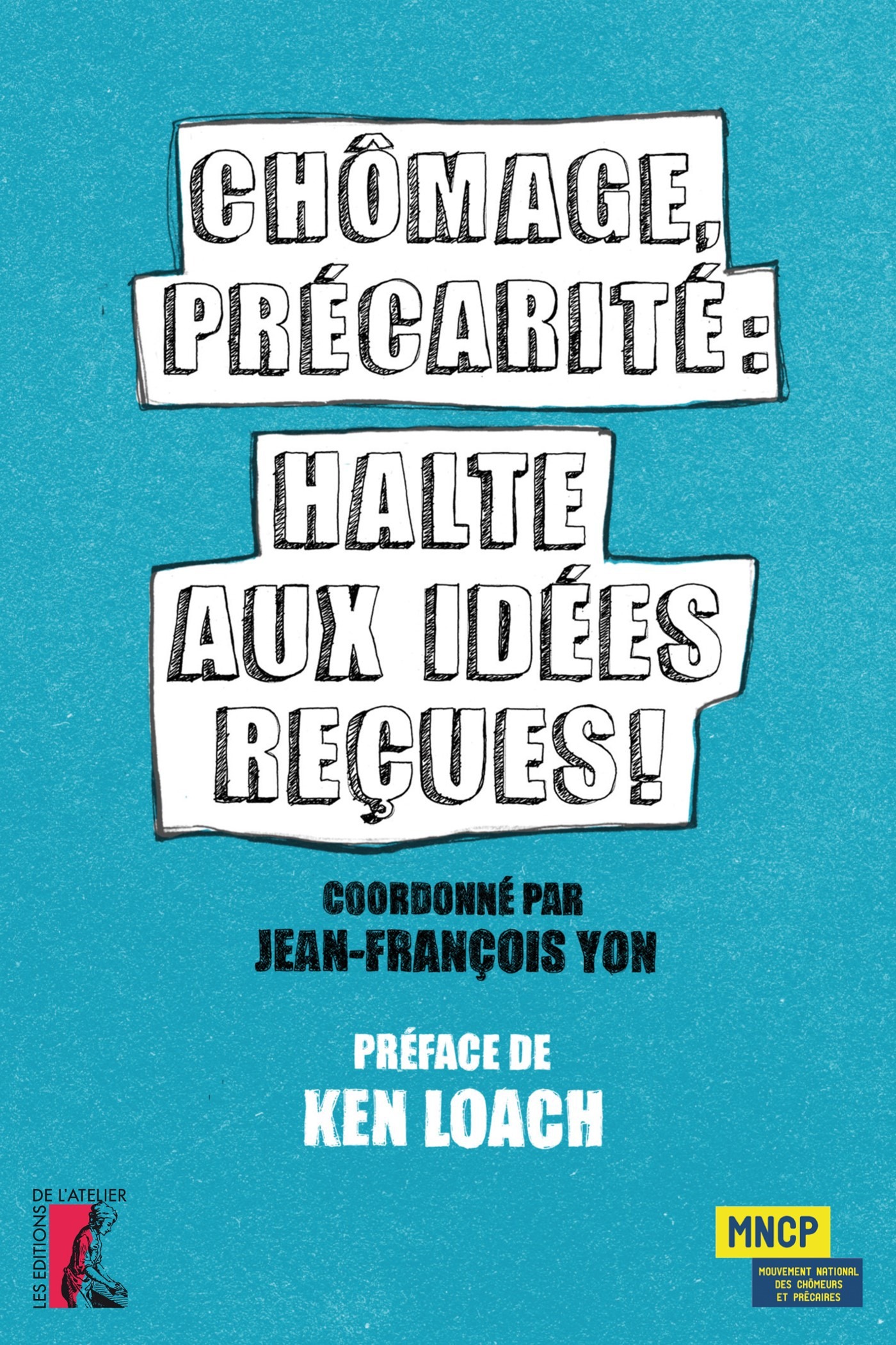 ebook cover of Chômage, précarité : halte aux idées reçues !, by Collectif