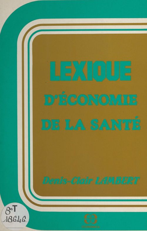 Couverture ebook de Lexique d'économie de la santé, de Denis-Clair Lambert