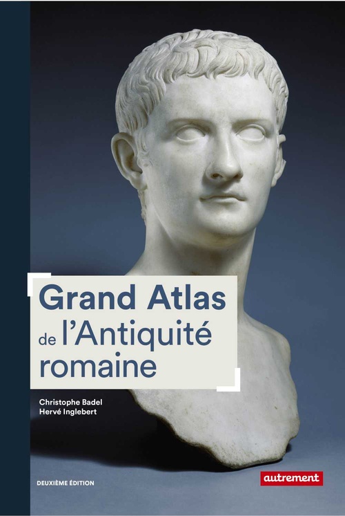 Couverture ebook de Grand Atlas de l'Antiquité romaine, de Christophe Badel, Hervé Inglebert
