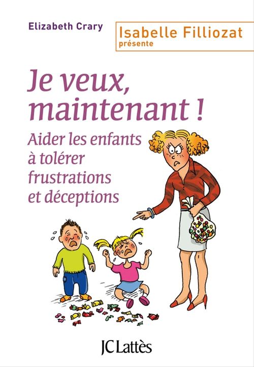 ebook cover of Je veux, maintenant !, by Elizabeth Crary