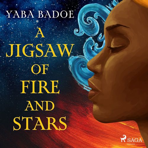 audiobook cover of A Jigsaw of Fire and Stars, by Yaba Badoe