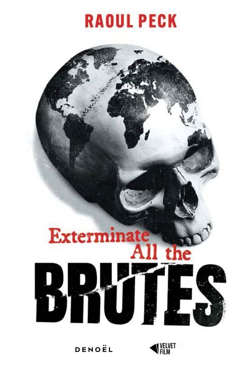 ebook cover of Exterminate all the brutes, by Raoul Peck
