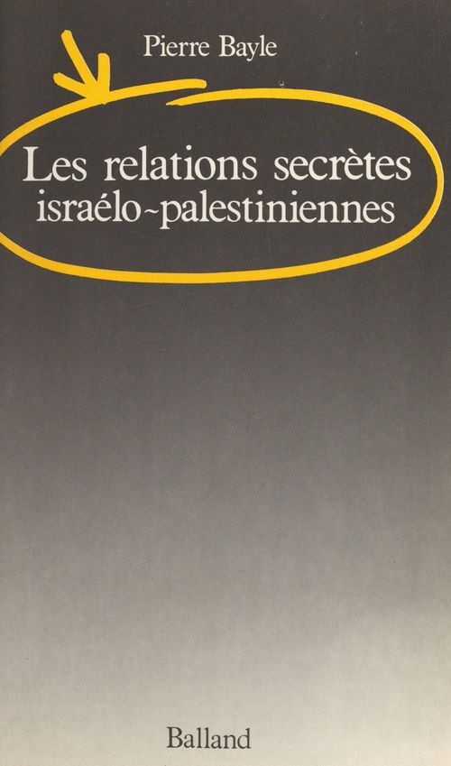 ebook cover of Les relations secrètes israélo-palestiniennes, by Pierre Bayle