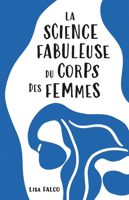 Couverture ebook de La Science fabuleuse du corps des femmes, de Lisa Falco