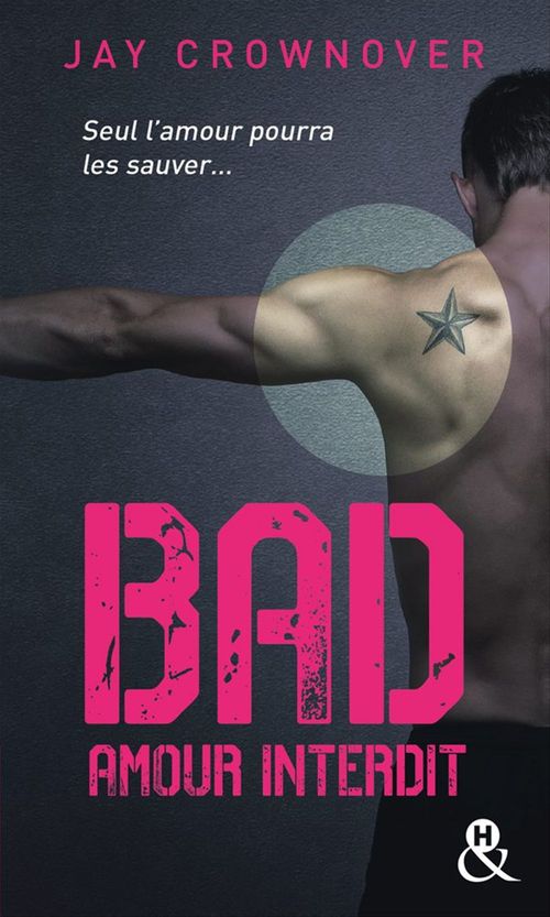 Couverture ebook de Bad - T1 Amour interdit, de Jay Crownover