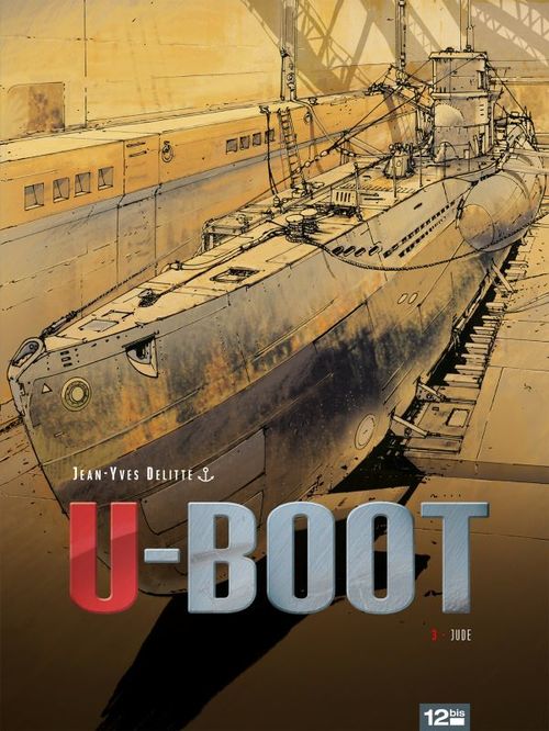 Couverture ebook de U-BOOT - Tome 03, de Jean-Yves Delitte