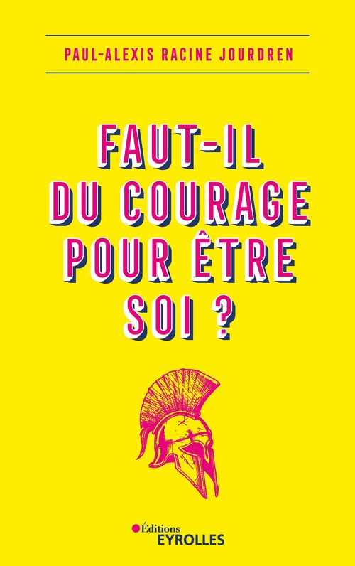 Couverture ebook de Faut-il du courage pour être soi ?, de Paul-alexis Racine jourdren