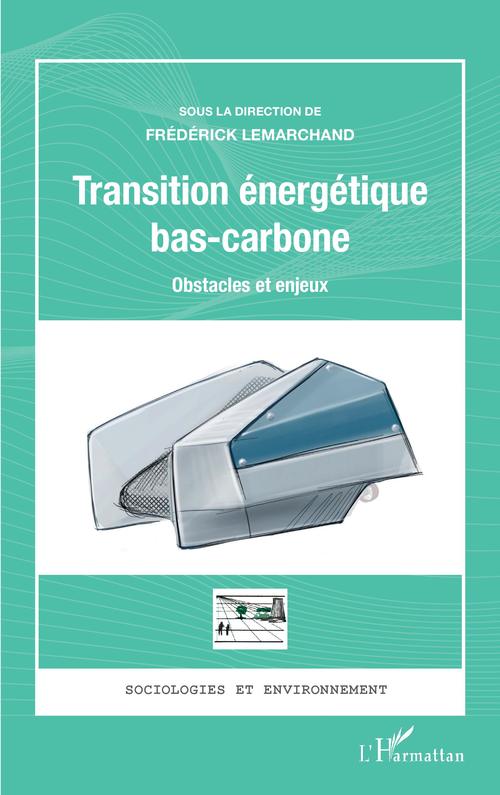 Couverture ebook de Transition énergétique bas-carbone, de Frédérick Lemarchand