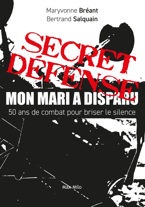 ebook cover of Secret Défense : Mon mari a disparu, by Maryvonne Bréant, Bertand Salquain