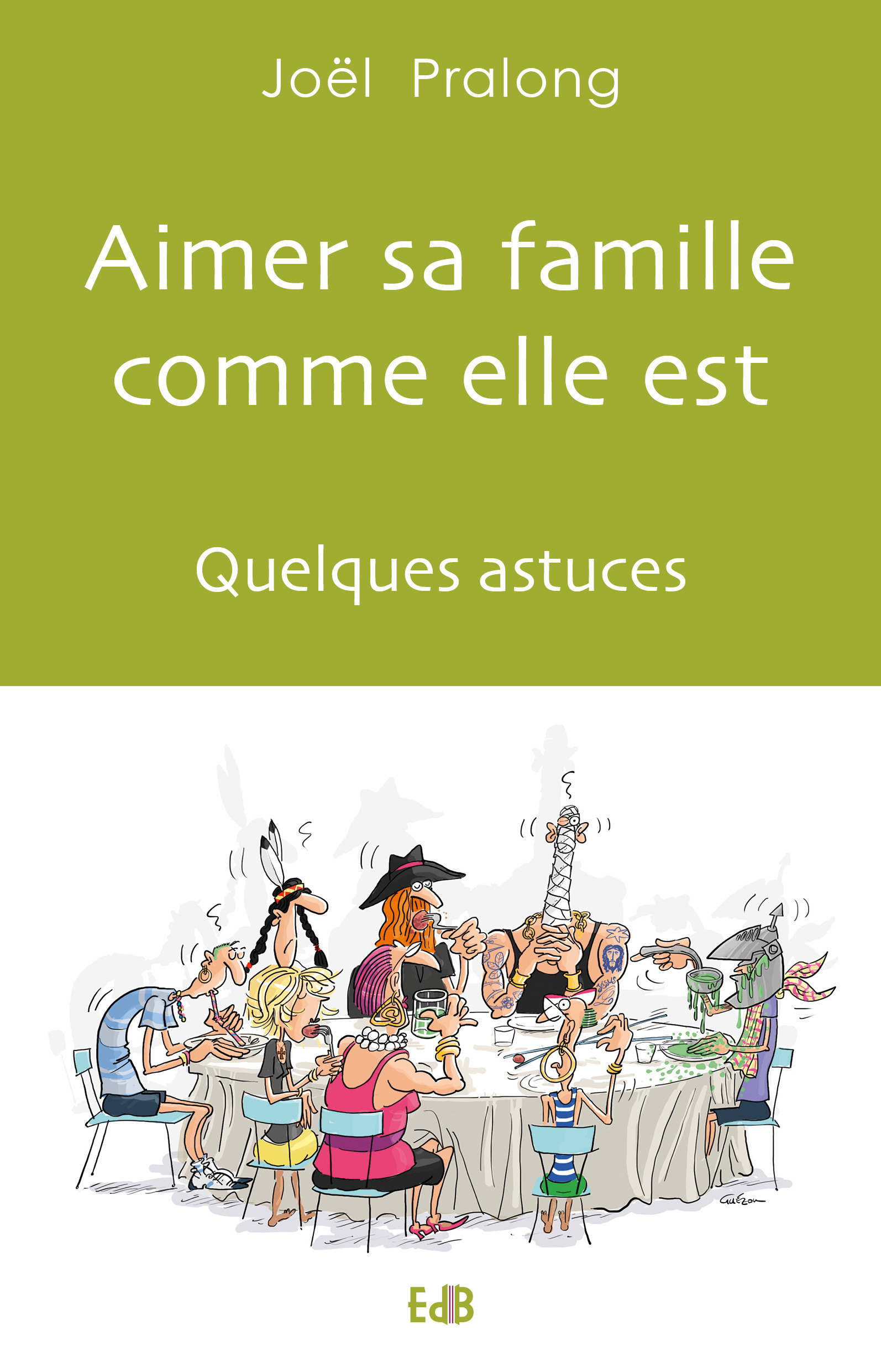 ebook cover of Aimer sa famille comme elle est, by Joël Pralong
