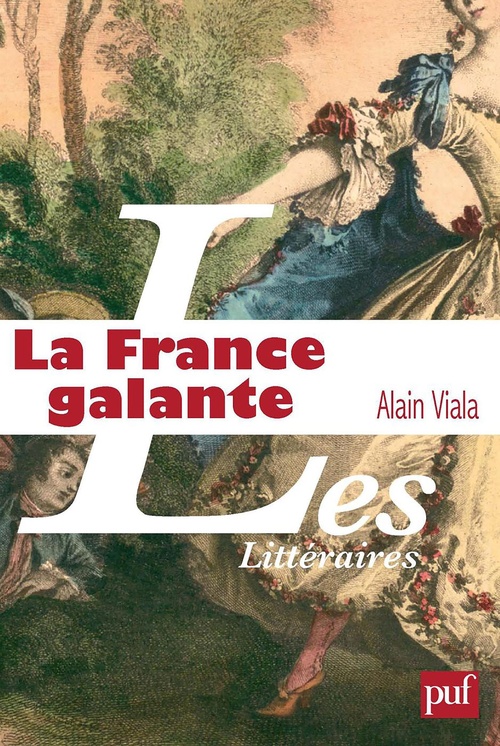 Couverture ebook de La France galante, de Alain Viala