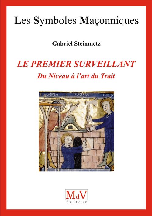 ebook cover of N.74 Le premier surveillant du niveau à l'art du Trait, by Gabriel Steinmetz