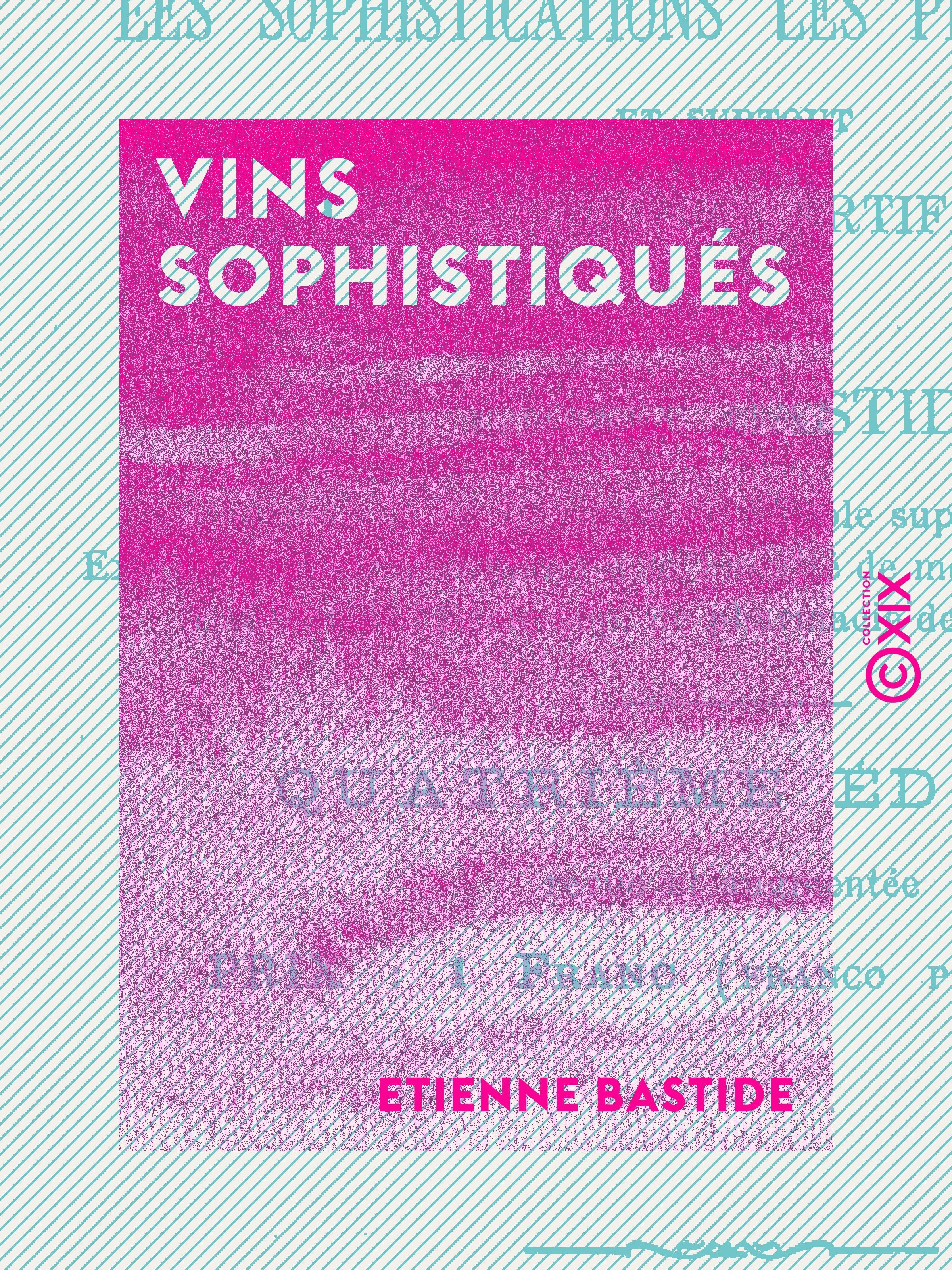 Couverture ebook de Vins sophistiqués, de Etienne Bastide