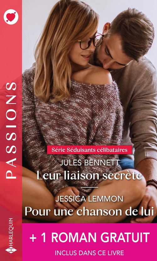Couverture ebook de Leur liaison secrète - Pour une chanson de lui - Un sulfureux arrangement, de Jules Bennett, Jessica Lemmon, Joanne Rock