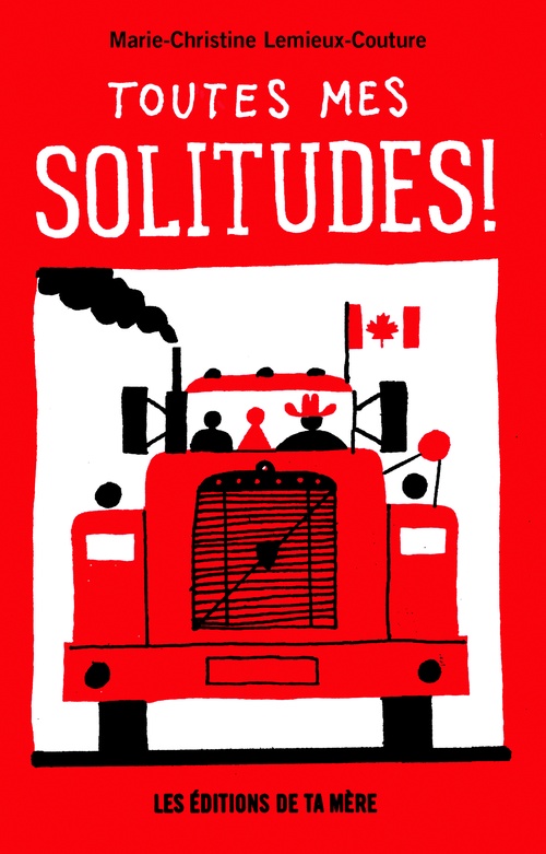Couverture ebook de Toutes mes solitudes!, de Lemieux-Couture Mari