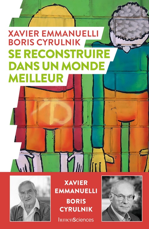 ebook cover of Se reconstruire dans un monde meilleur, by Boris Cyrulnik, Xavier Emmanuelli