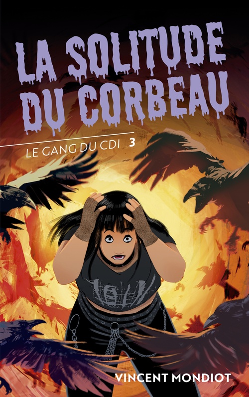 Couverture ebook de Le Gang du CDI - T3 La Solitude du Corbeau, de Vincent Mondiot