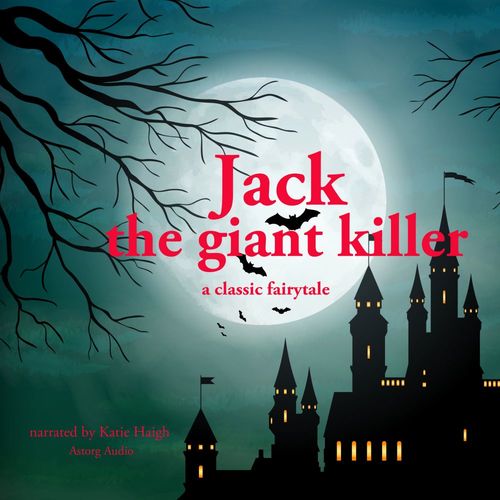 audiobook cover of Jack the Giant Killer, a Classic Fairy Tale, by J. M. Gardner