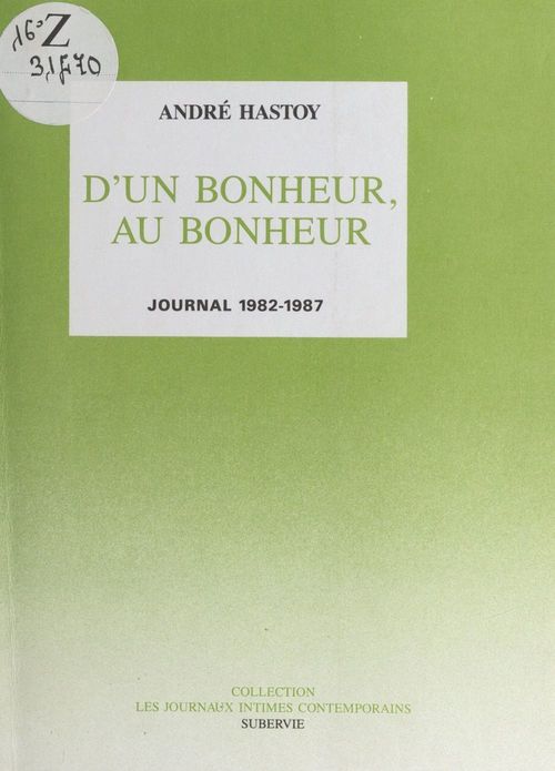 ebook cover of D'un bonheur, au bonheur, by Andre Hastoy