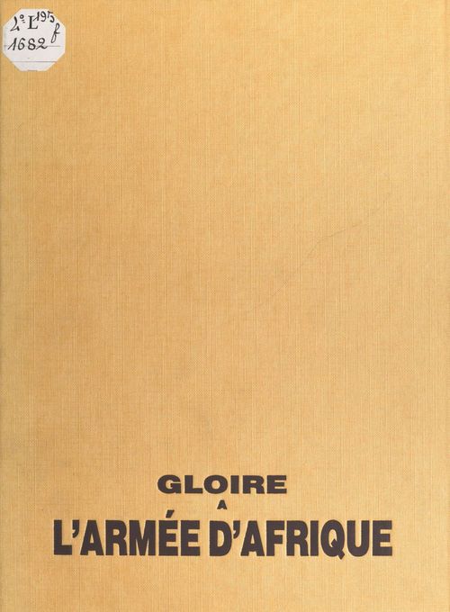 Couverture ebook de Gloire à l'armée d'Afrique, de André Figueras