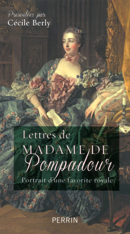 Couverture ebook de Lettres de madame de Pompadour, de Cécile Berly