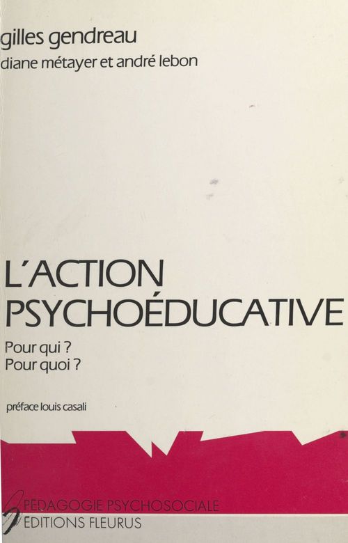 Couverture ebook de L'action psychoéducative : pour qui ? pour quoi ?, de Gilles Gendreau