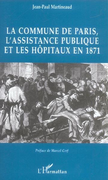 ebook cover of La Commune de Paris, l'Assistance publique et les hôpitaux en 1871, by Jean-paul Martineaud
