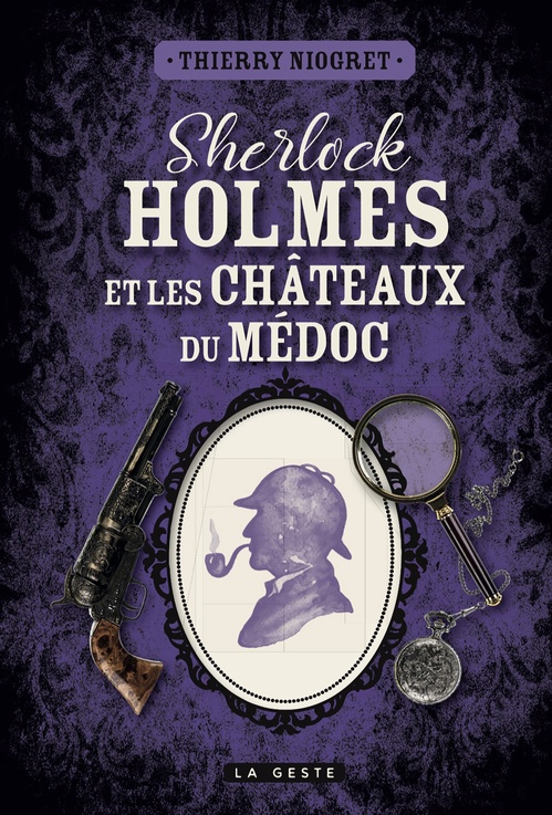 ebook cover of Sherlock Holmes et les chateaux du Medoc, by Thierry Niogret