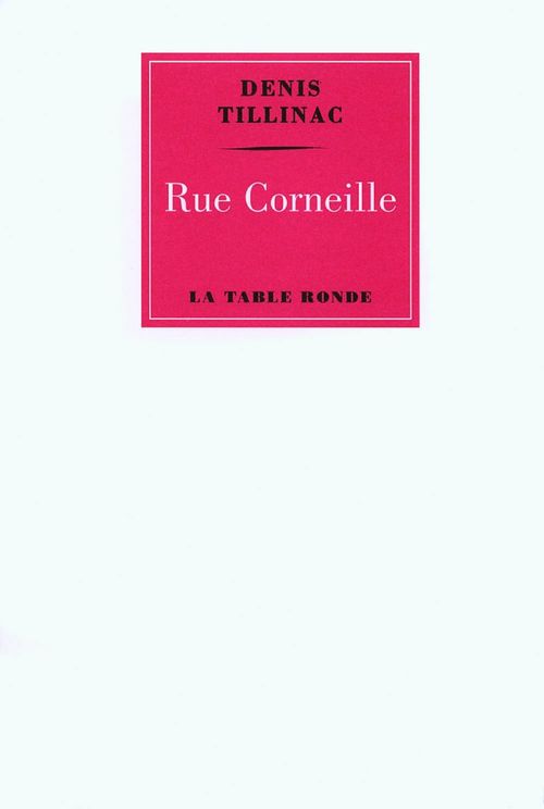 Couverture ebook de Rue Corneille, de Denis Tillinac
