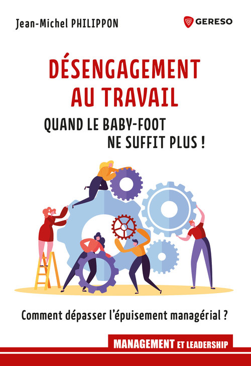 ebook cover of Désengagement au travail : quand le baby-foot ne suffit plus !, by Jean-Michel Philippon