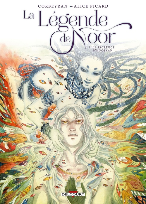 Couverture ebook de La Légende de Noor T01 - Le Sacrifice d'Hooskan, de Eric Corbeyran, Alice Picard