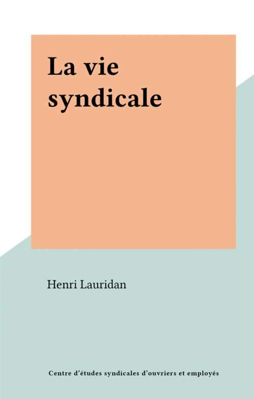 ebook cover of La vie syndicale, by Henri Lauridan