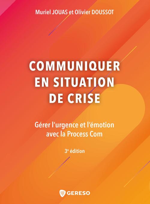 Couverture ebook de Communiquer en situation de crise, de Olivier Doussot, Muriel Jouas